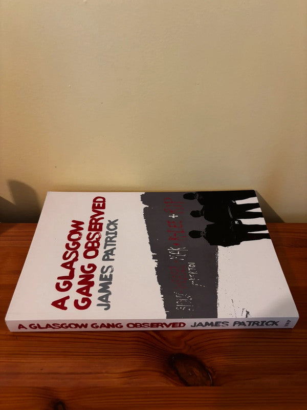 A Glasgow gang observed - James Patrick -Paperback with minor cover wear, in very good condition, available now.