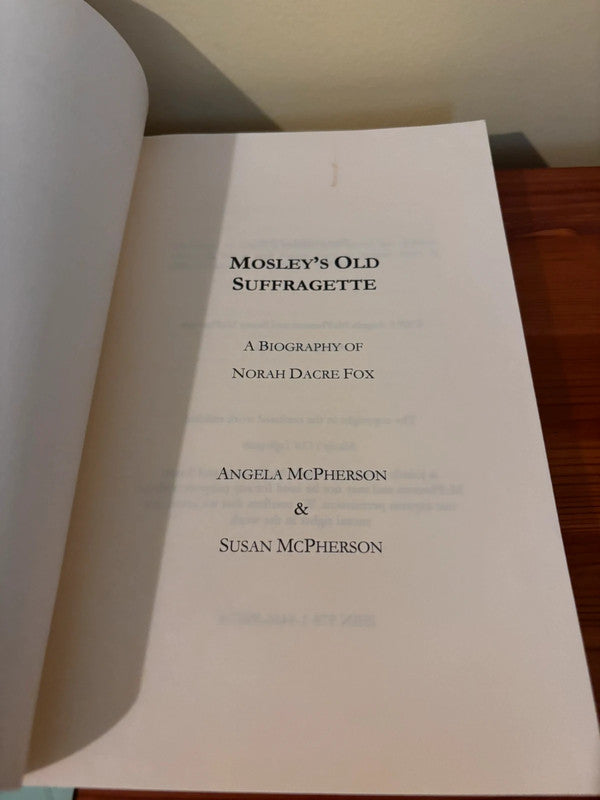 Discover the rich history within Mosley's Old Suffragette: A Biography of Norah Dacre Fox (Revised Edition) Paperback.