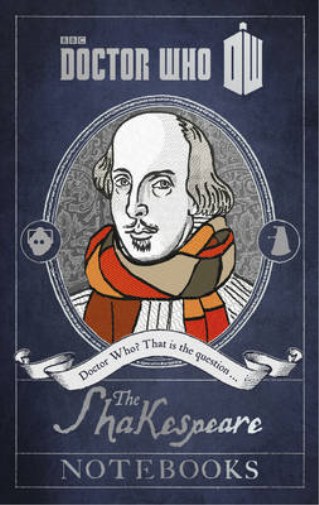 Doctor Who: The Shakespeare Notebooks (Book), a hardback edition blending Shakespearean prose and adventure.