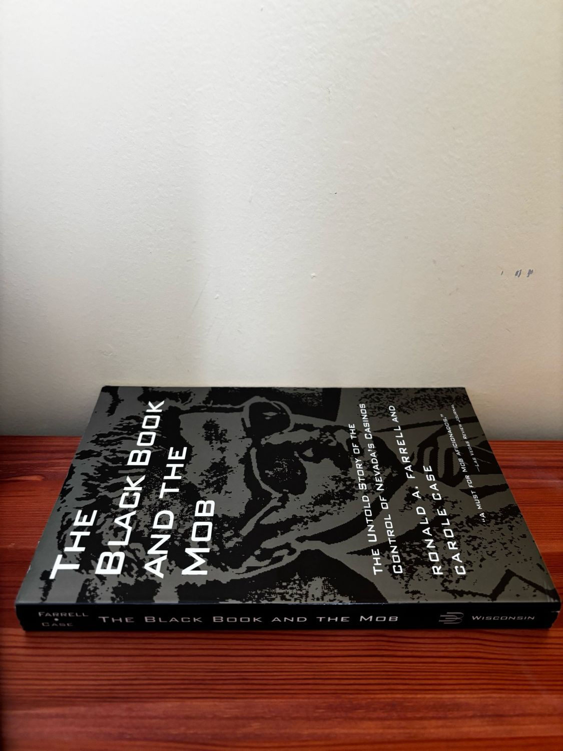 Explore "The Black Book and the Mob: The Untold Story of the Control of Nevada's Casinos" by Ronald A. Farrell.