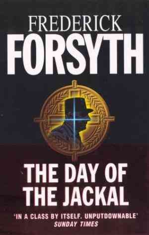 Discover the gripping narrative of espionage in Day of the Jackal - Frederick Forsyth's classic novel.