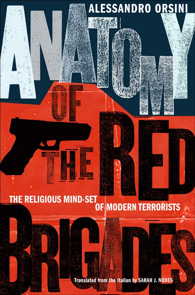 Explore the gripping insights of Alessandro Orsini Anatomy of the Red Brigades (Hardback) at your favourite bookstore.