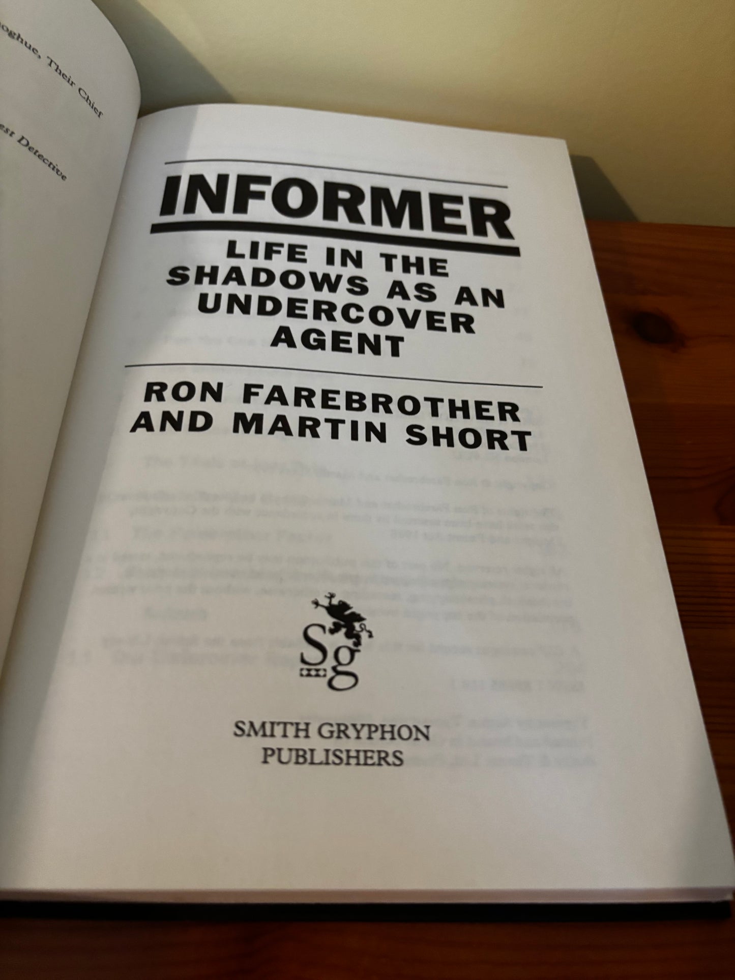 Discover "Informer," Ron Farebrother's gripping tale of undercover life from Smith Gryphon Publishers.
