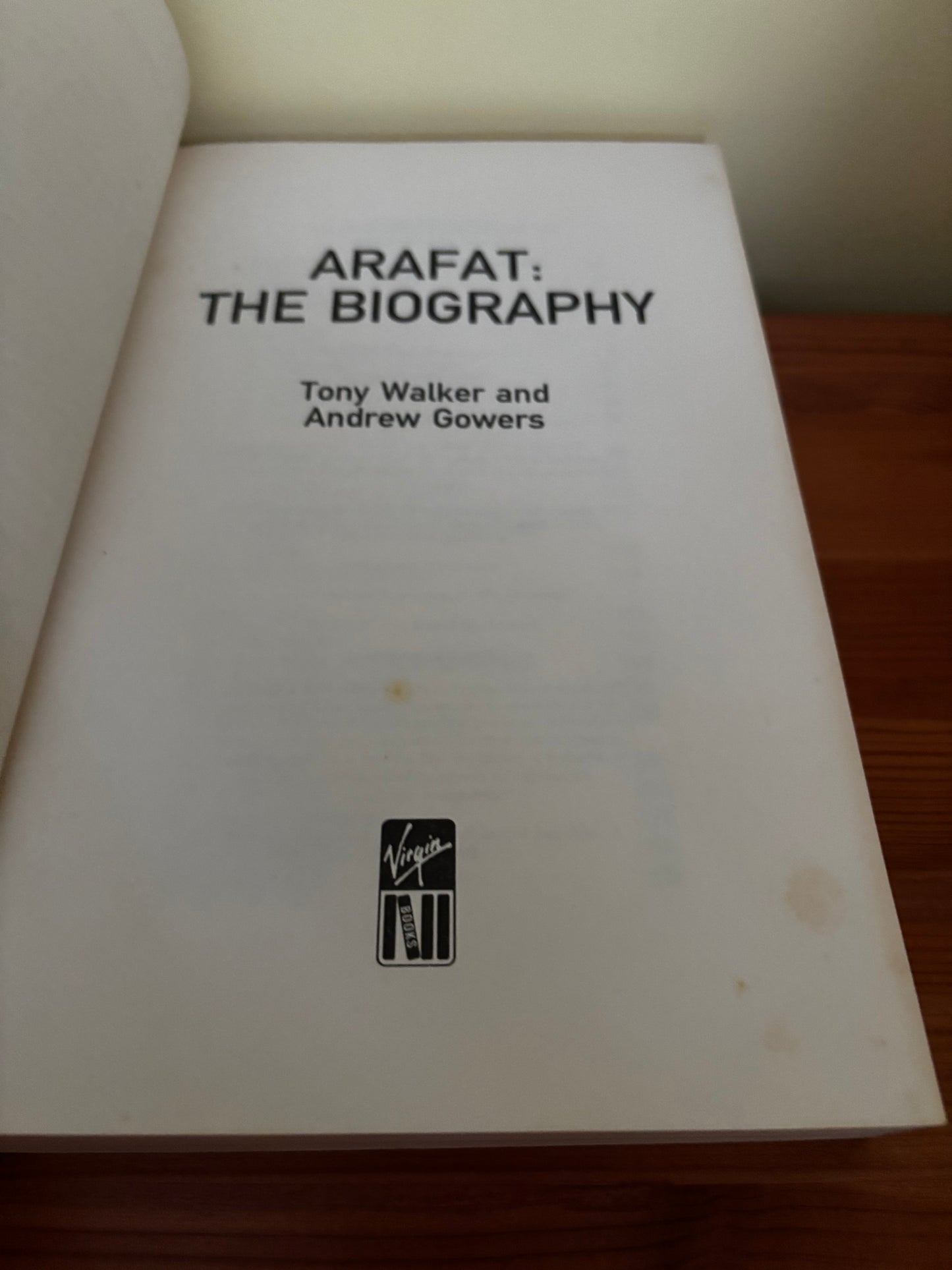 Arafat: The Biography By Tony Walker - Insightful Read, showcasing the fascinating life of Yasser Arafat.