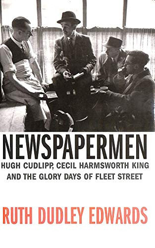 Discover the captivating story of journalistic legends in Newspapermen: Hugh Cudlipp, Cecil Harmsworth King and the Glory.