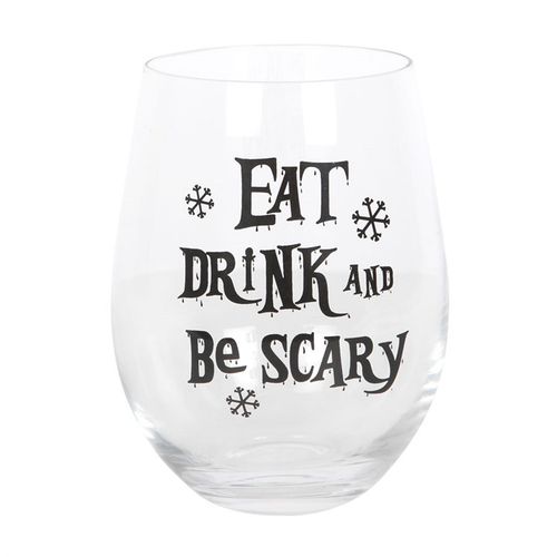 Spooky stemless glass featuring 'Eat, Drink & Be Scary' – perfect for festive Creepmas gatherings.