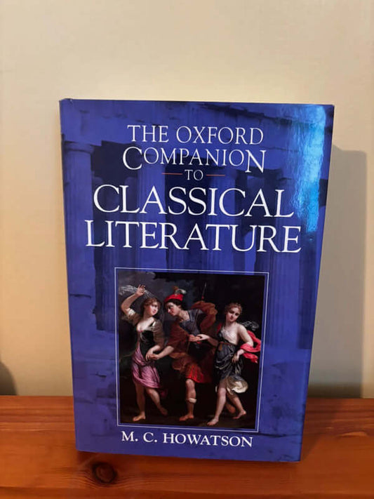 The Oxford Companion to Classical Literature by M C Howatson, a key resource for literature enthusiasts and scholars.