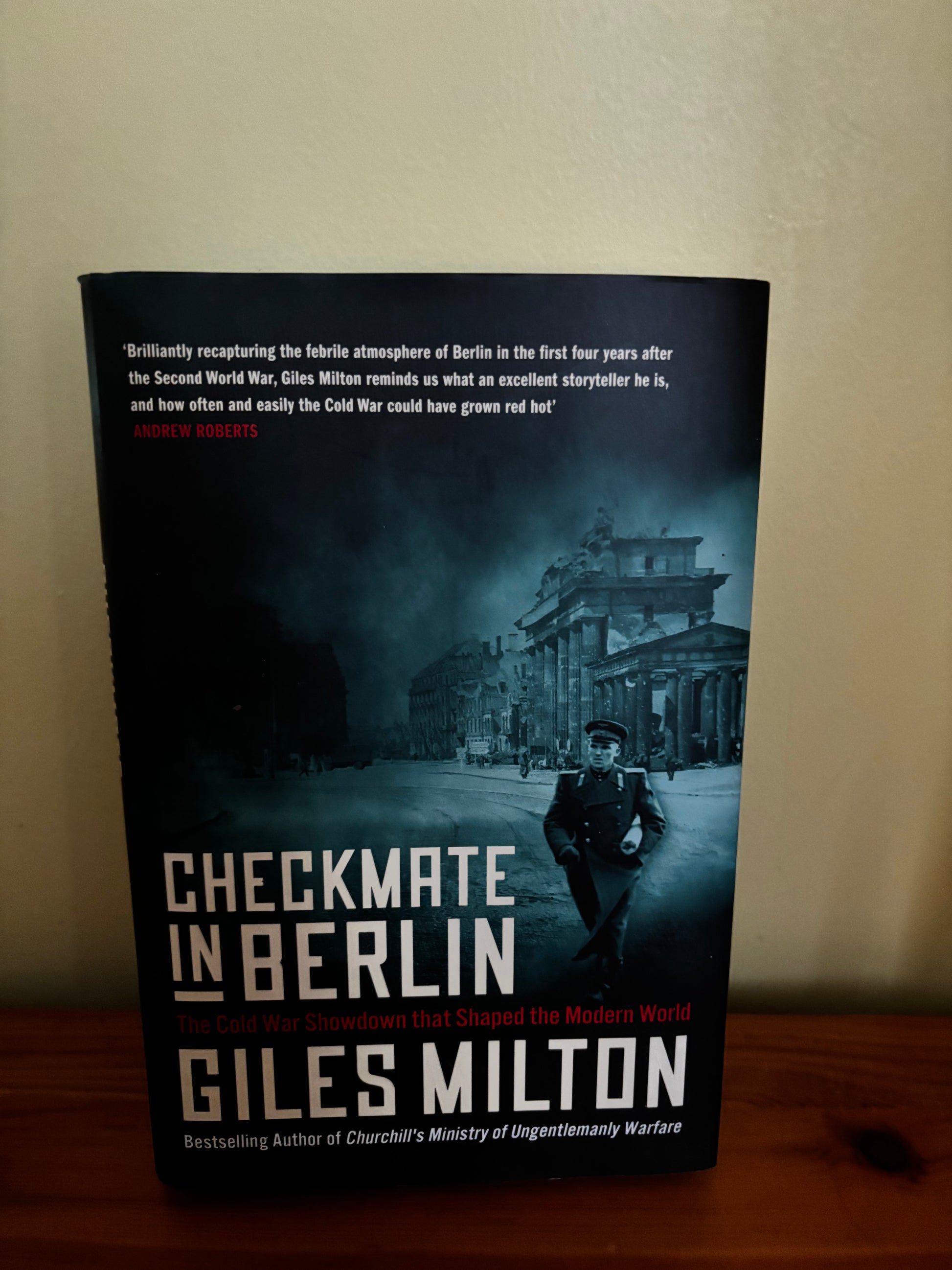 Checkmate in Berlin: The Cold War Showdown That Shaped the Modern World Hardcover – 27 May 2021, by Giles Milton showcases post-war Berlin.