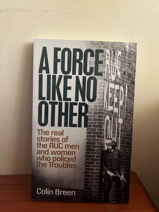 Discover "A Force Like No Other: (Book) The real stories of the RUC men and women who policed the Troubles..." at your store.