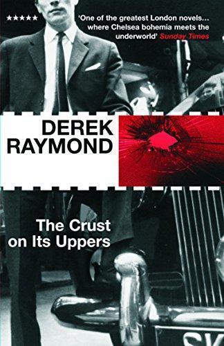 The Crust on Its Uppers (Five Star) (Book) by Derek Raymond explores London's gritty crime scene and Chelsea's bohemia.