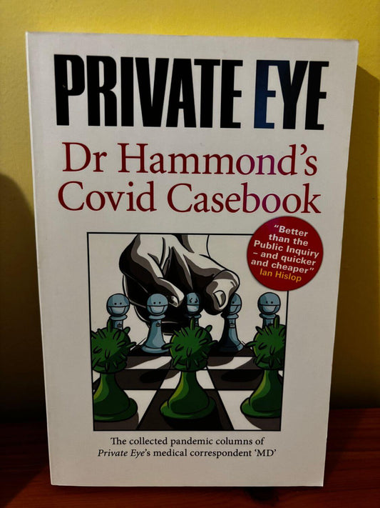 Dr Hammond's Covid Case Book Private Eye offers insightful pandemic columns in a captivating paperback edition.