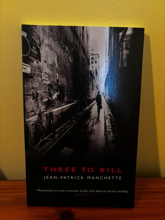 Preloved paperback of *Three to Kill-Jean-Patrick Manchette*, a thrilling blend of crime and mystery from Serpent's Tail.