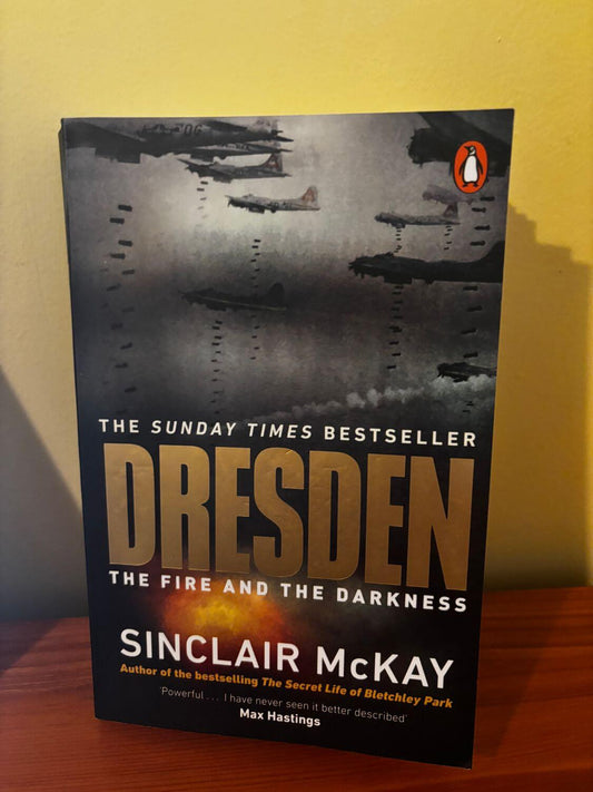 Dresden: The Fire and Darkness - Paperback showcases Sinclair McKay's gripping war narrative published by Penguin.