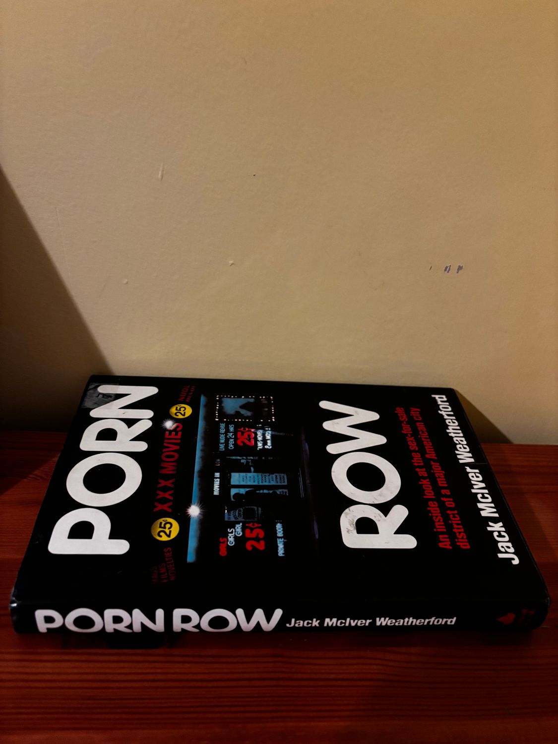 Hardback edition of "Porn Row by Jack Mclver Weatherford (1st Ed, 1986), exploring a D.C. sex-for-sale district.