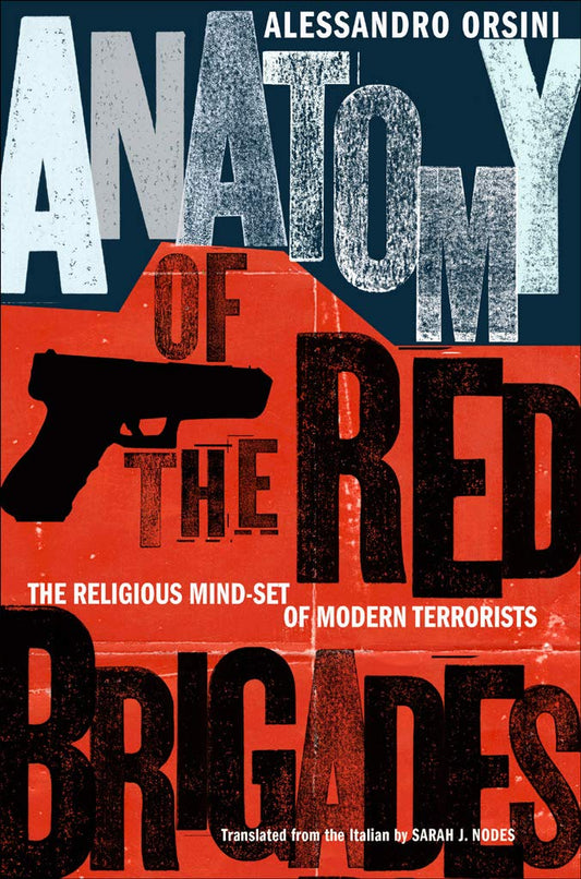 Explore the gripping insights of Alessandro Orsini Anatomy of the Red Brigades (Hardback) at your favourite bookstore.