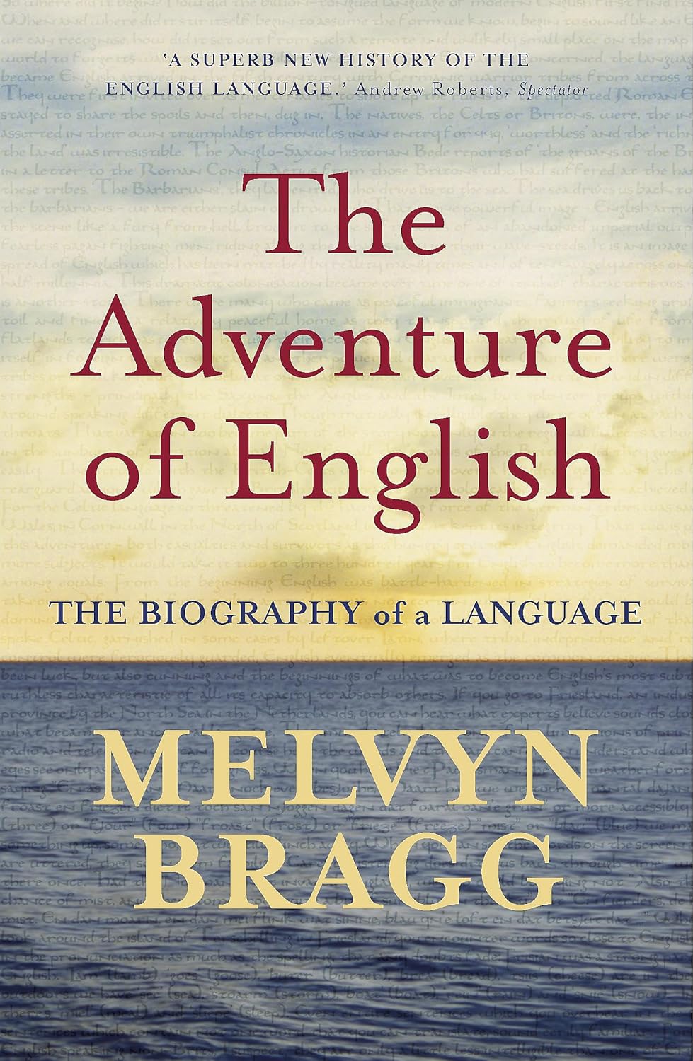 The Adventure Of English: The Biography of a Language Paperback – 1 Sept. 2004