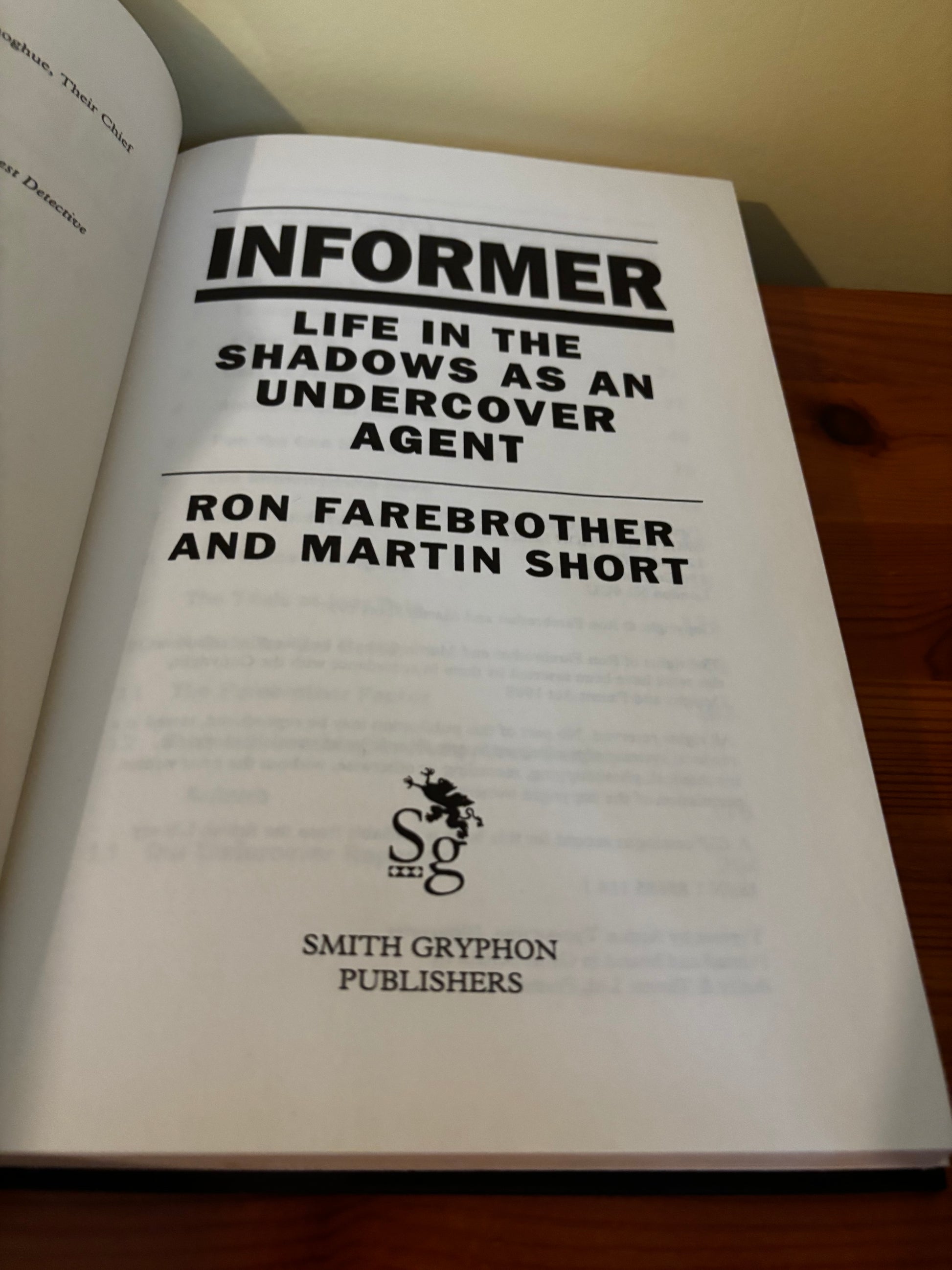 Discover "Informer," Ron Farebrother's gripping tale of undercover life from Smith Gryphon Publishers.