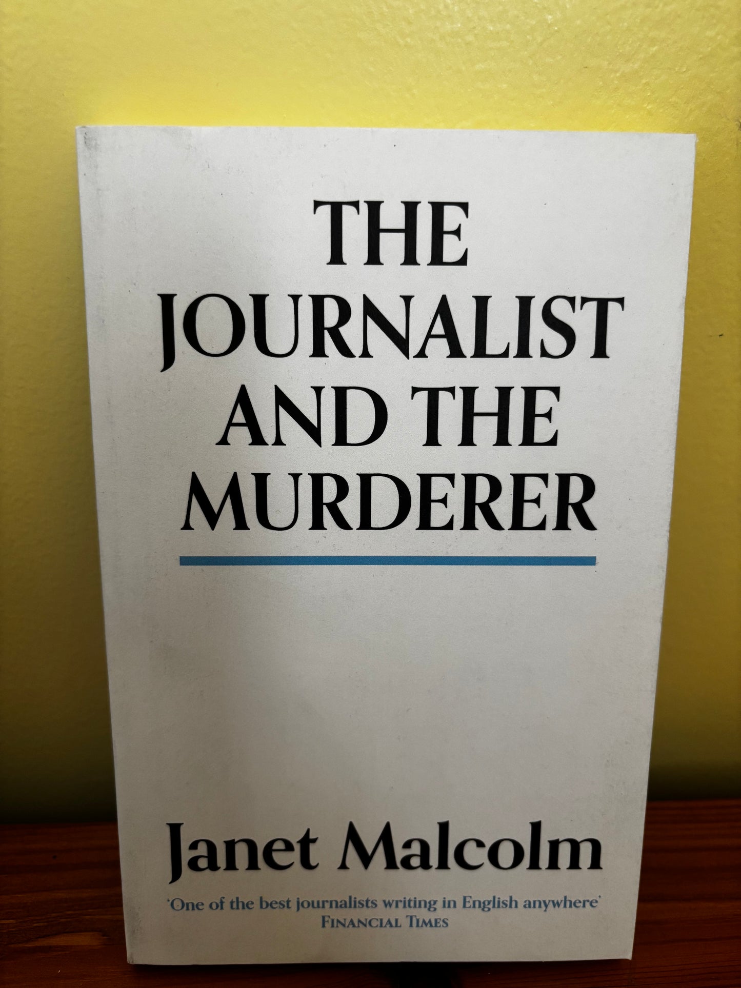 The Journalist and the Murderer Janet Malcolm Paperback