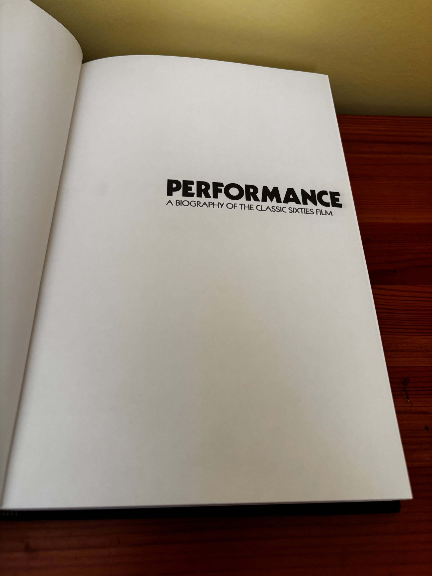 Performance: A Biography of the Classic Sixties Film – Paul Buck Hardback