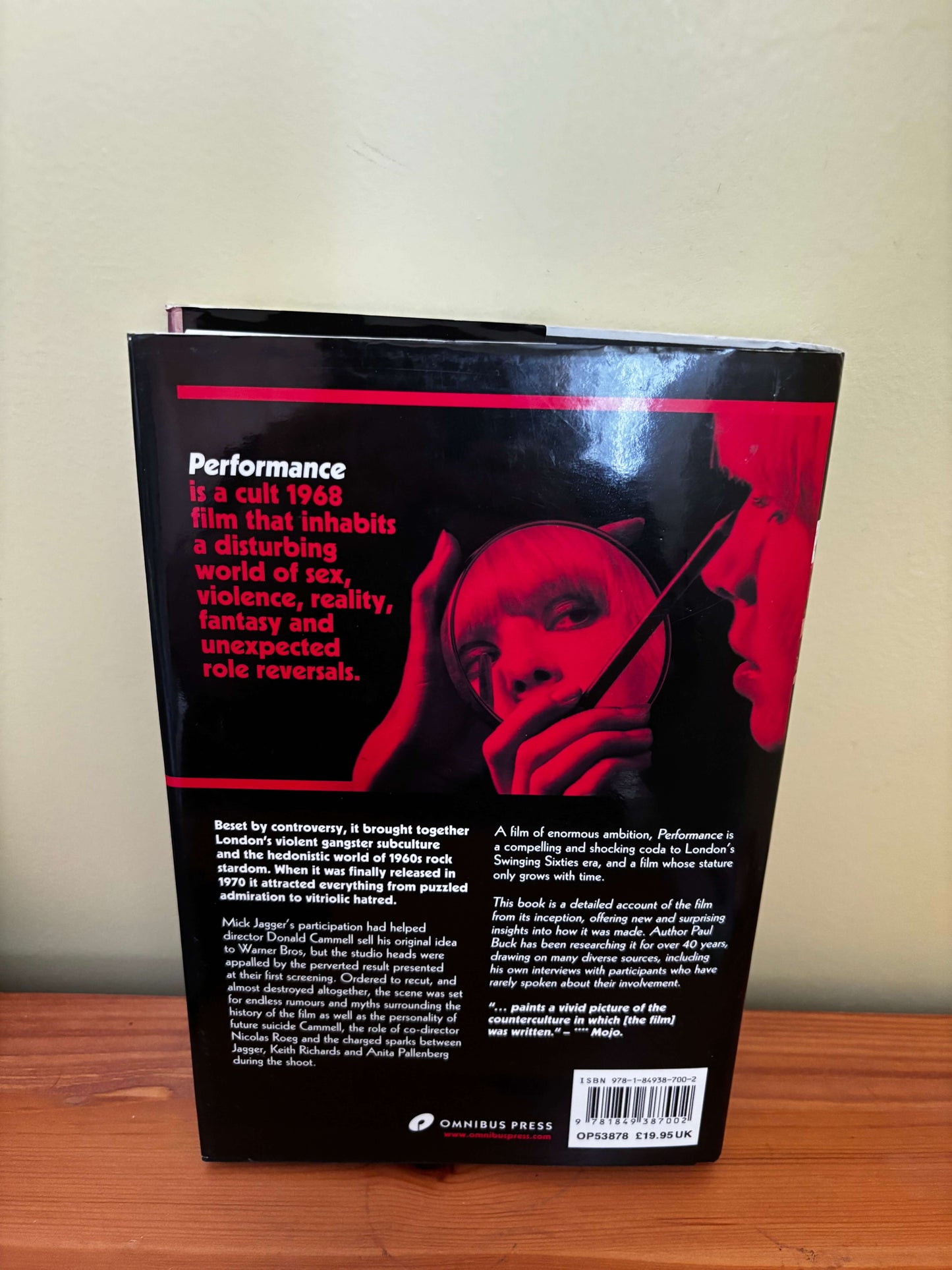 Performance: A Biography of the Classic Sixties Film – Paul Buck Hardback
