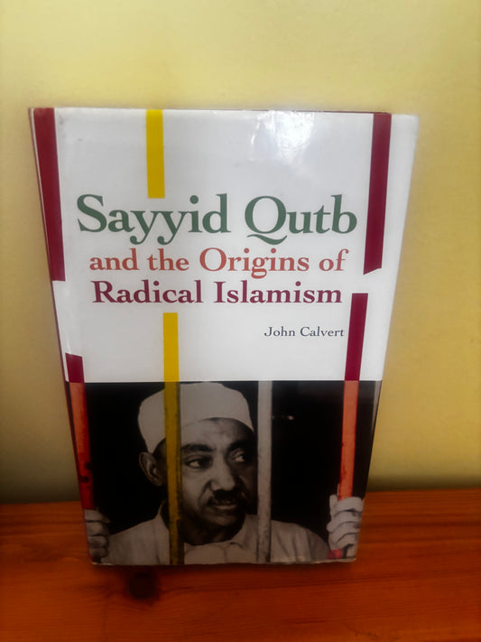 Sayyid Qutb and the Origins of Radical Islamism Hardback