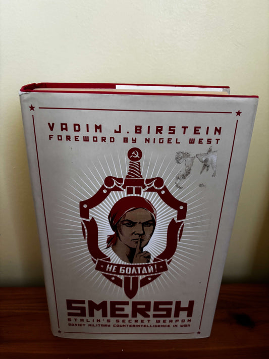Smersh: Stalin's Secret Weapon. Soviet Military Counterintelligence in WWII book cover showcases its gripping insights.