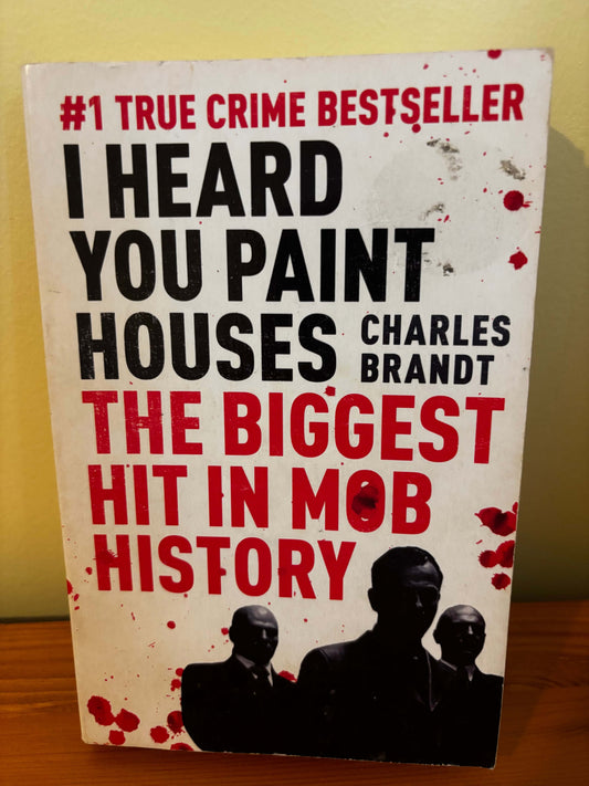 I Heard You Paint Houses Now Filmed as The Irishman