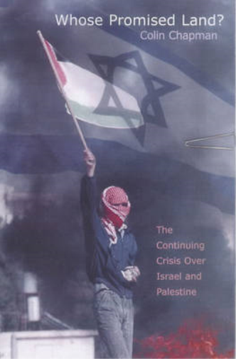 Cover of "Whose Promised Land?: The Continuing Crisis Over Israel and Palestine, Chapman," highlighting conflict themes.