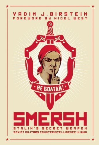 Cover of "Smersh: Stalin's Secret Weapon. Soviet Military Counterintelligence in WWII," showcasing historical insights.